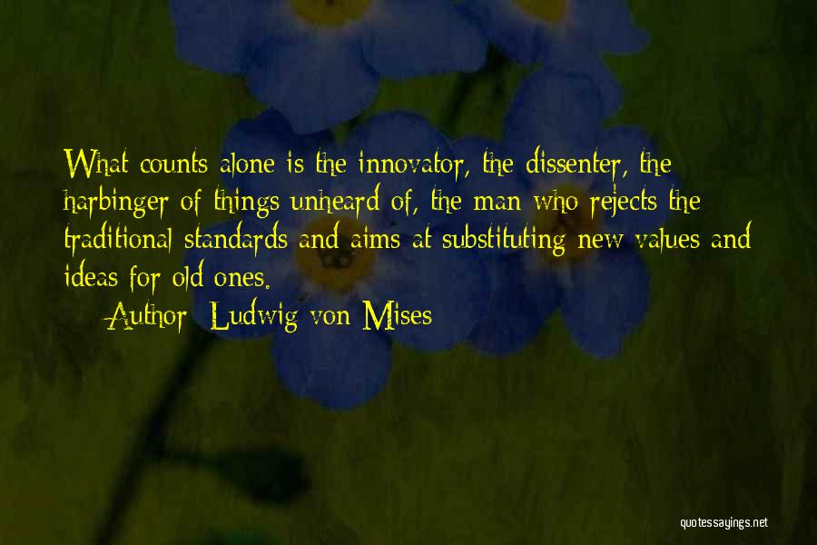 Harbinger Quotes By Ludwig Von Mises