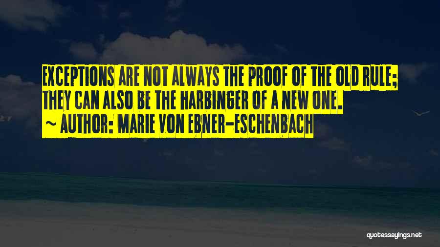 Harbinger Quotes By Marie Von Ebner-Eschenbach