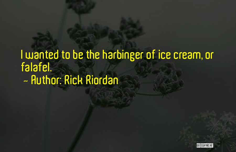 Harbinger Quotes By Rick Riordan