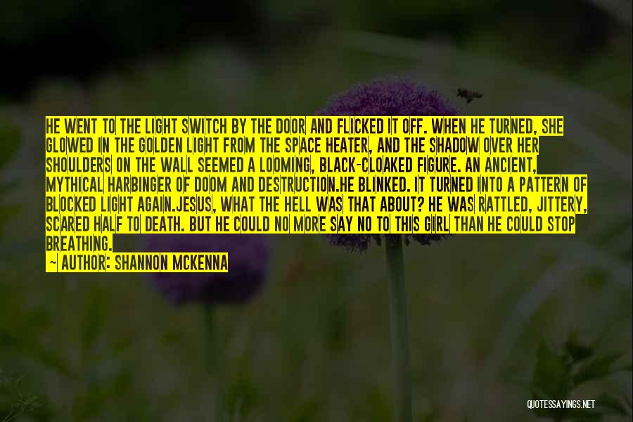 Harbinger Quotes By Shannon McKenna