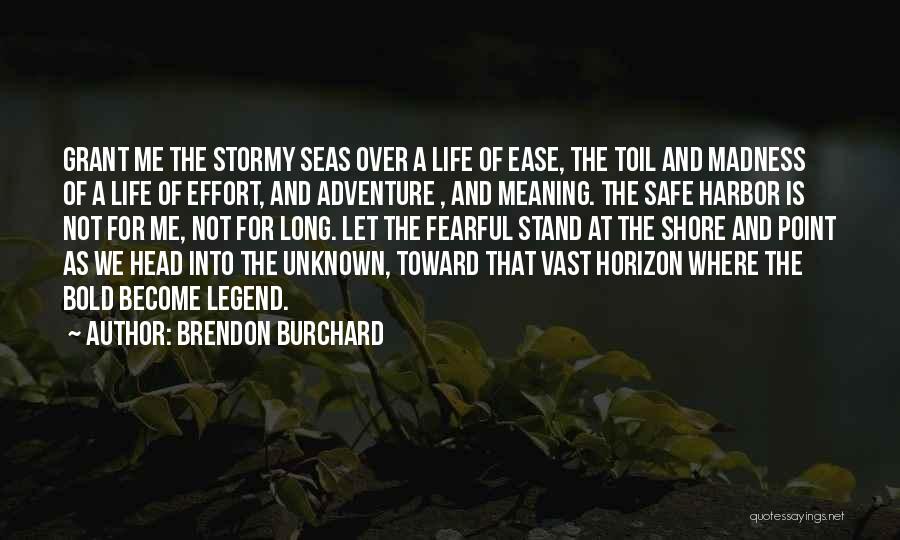 Harbor Quotes By Brendon Burchard