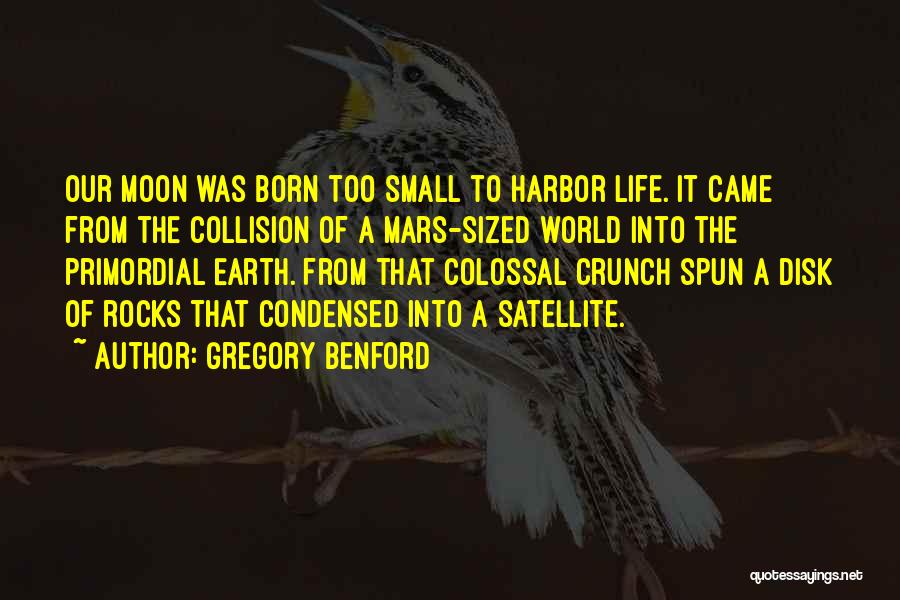 Harbor Quotes By Gregory Benford