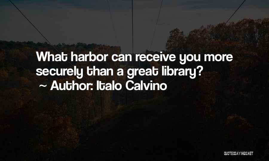 Harbor Quotes By Italo Calvino