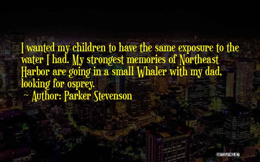 Harbor Quotes By Parker Stevenson