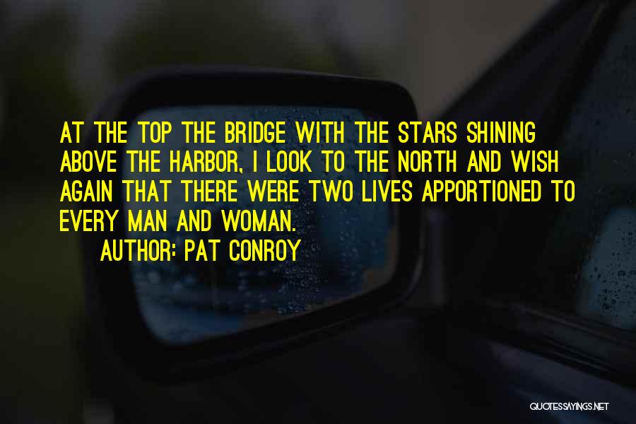 Harbor Quotes By Pat Conroy