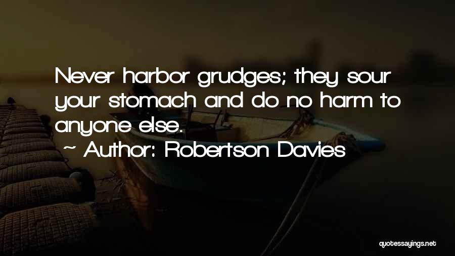 Harbor Quotes By Robertson Davies