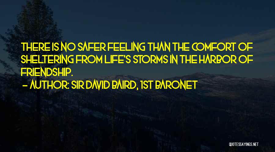 Harbor Quotes By Sir David Baird, 1st Baronet