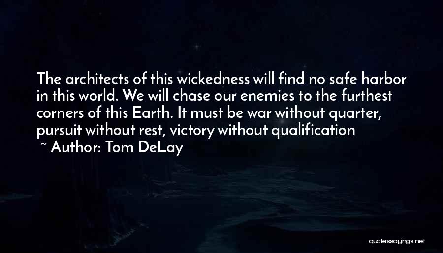 Harbor Quotes By Tom DeLay