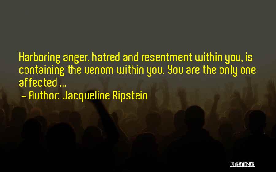 Harboring Resentment Quotes By Jacqueline Ripstein