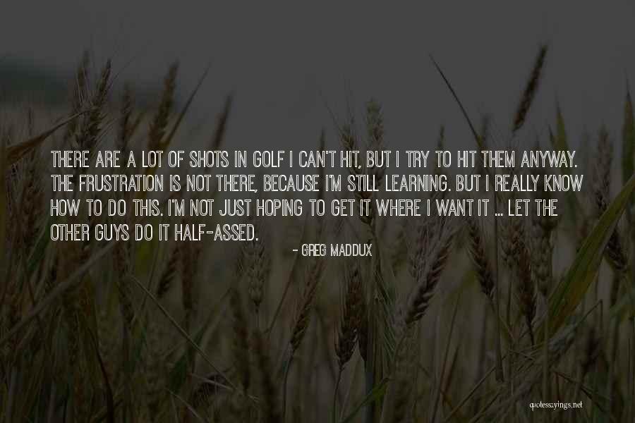 Harburg District Quotes By Greg Maddux Harburg District Quotes By Greg Maddux