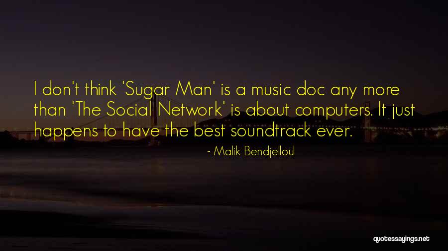 Harcatus Quotes By Malik Bendjelloul Harcatus Quotes By Malik Bendjelloul