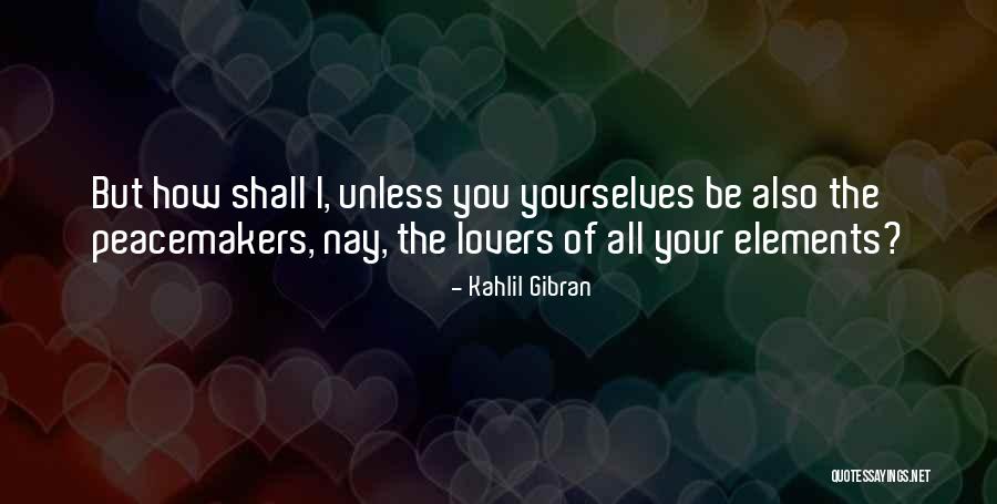 Harckham Quotes By Kahlil Gibran Harckham Quotes By Kahlil Gibran