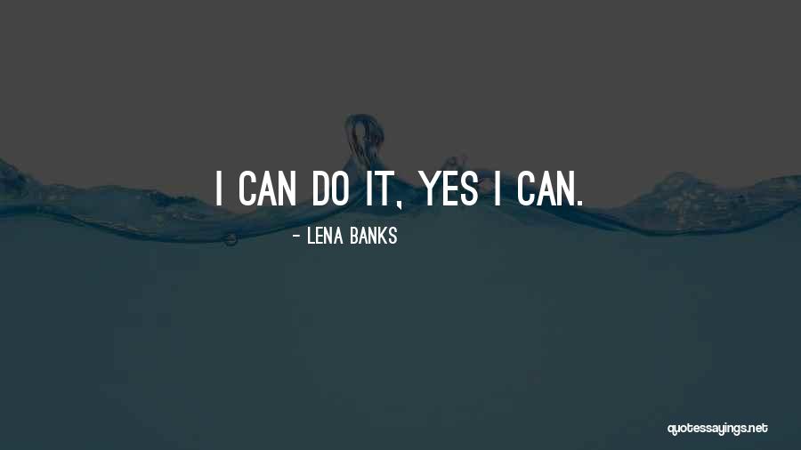 Harcombe Dining Quotes By Lena Banks