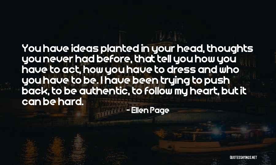 Hard Act To Follow Quotes By Ellen Page Hard Act To Follow Quotes By Ellen Page