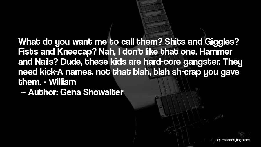 Hard As Nails Quotes By Gena Showalter