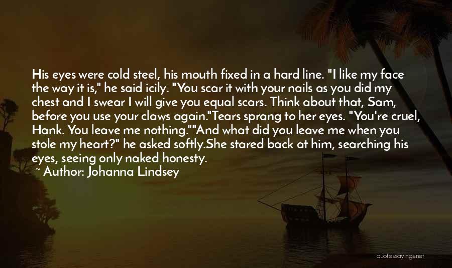 Hard As Nails Quotes By Johanna Lindsey