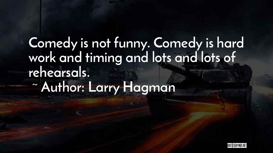 Hard At Work Funny Quotes By Larry Hagman