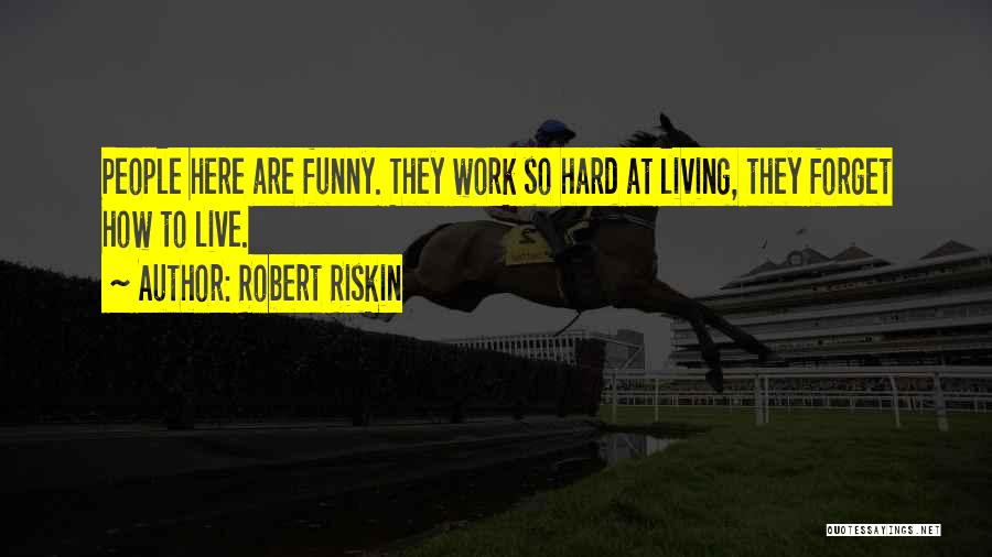 Hard At Work Funny Quotes By Robert Riskin