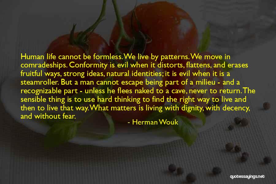 Hard Being Strong Quotes By Herman Wouk Hard Being Strong Quotes By Herman Wouk