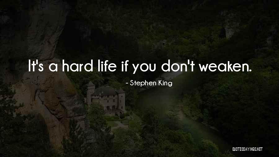 Hard Being Strong Quotes By Stephen King Hard Being Strong Quotes By Stephen King