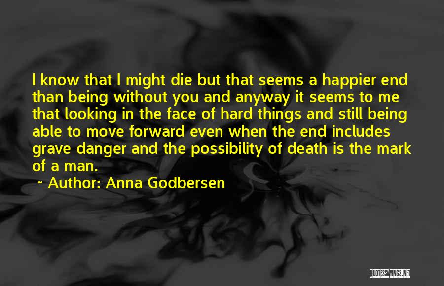 Hard Being Without You Quotes By Anna Godbersen