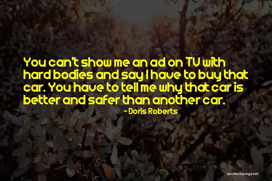 Hard Bodies Quotes By Doris Roberts