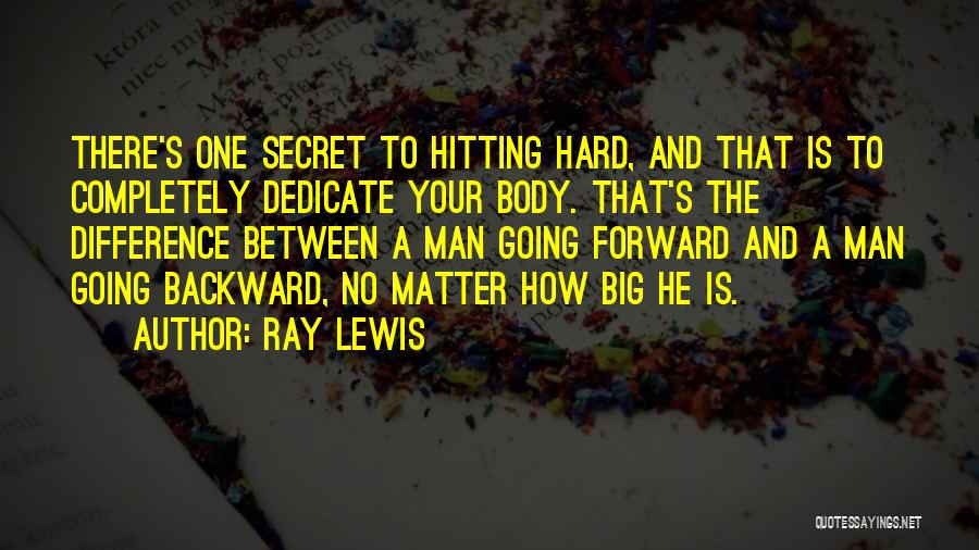 Hard Body Quotes By Ray Lewis