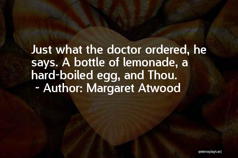 Hard Boiled Egg Quotes By Margaret Atwood