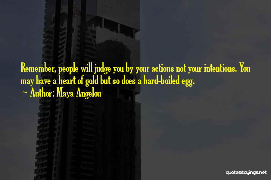 Hard Boiled Egg Quotes By Maya Angelou