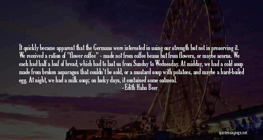 Hard Boiled Quotes By Edith Hahn Beer