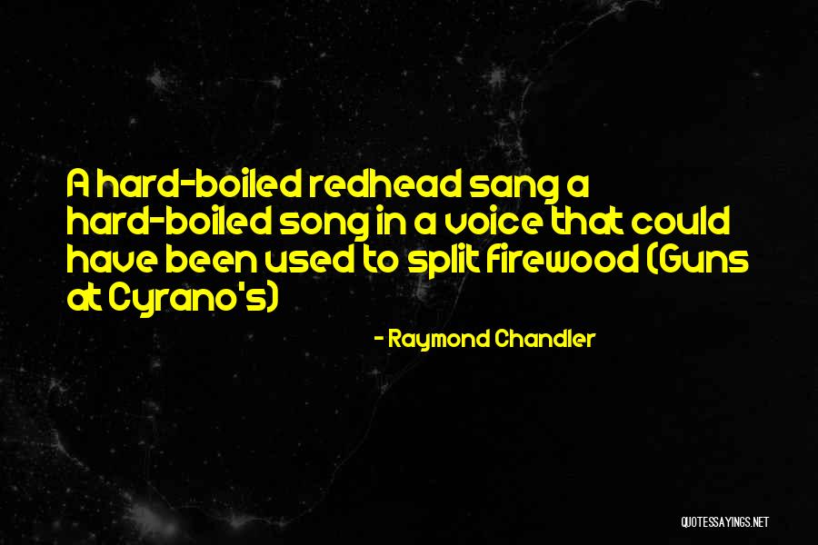 Hard Boiled Quotes By Raymond Chandler