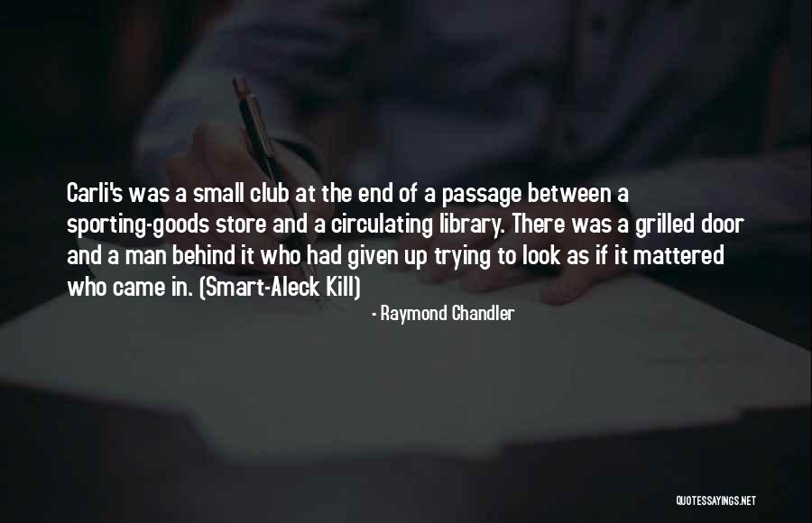 Hard Boiled Quotes By Raymond Chandler