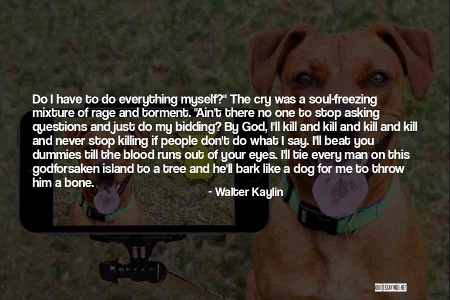 Hard Boiled Quotes By Walter Kaylin