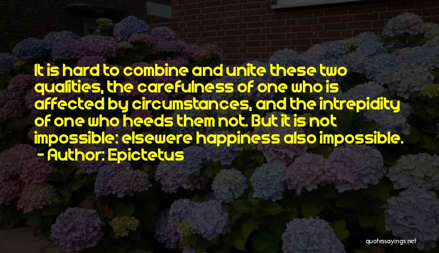 Hard But Not Impossible Quotes By Epictetus