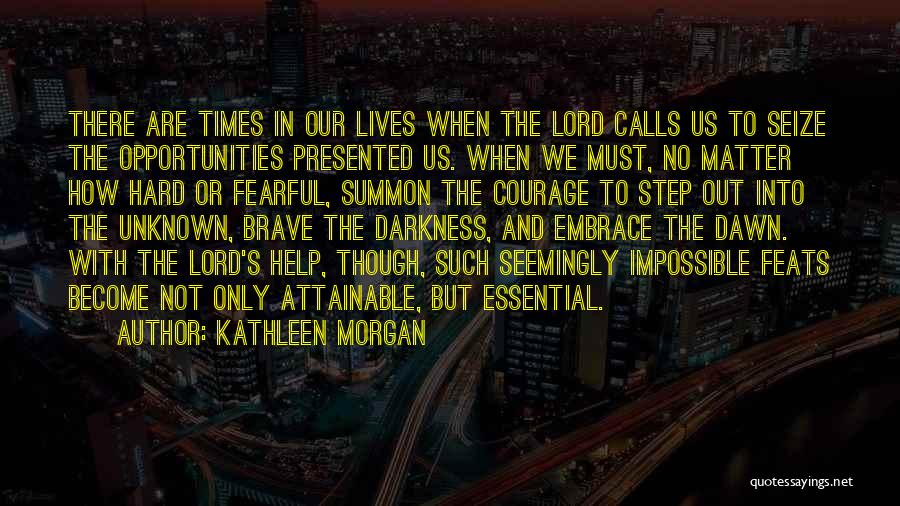 Hard But Not Impossible Quotes By Kathleen Morgan