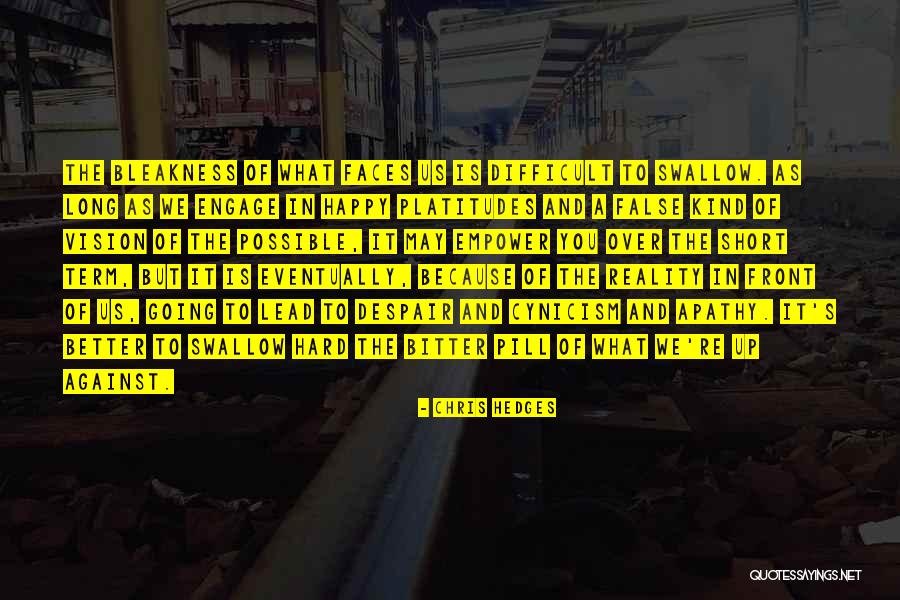 Hard But Short Quotes By Chris Hedges Hard But Short Quotes By Chris Hedges