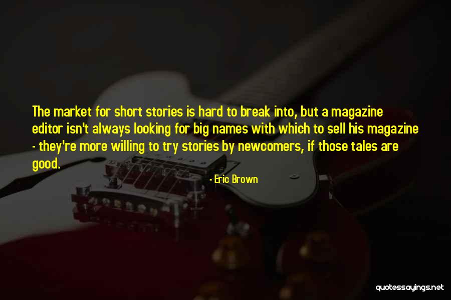 Hard But Short Quotes By Eric Brown Hard But Short Quotes By Eric Brown