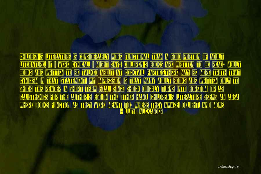 Hard But Short Quotes By Lloyd Alexander Hard But Short Quotes By Lloyd Alexander