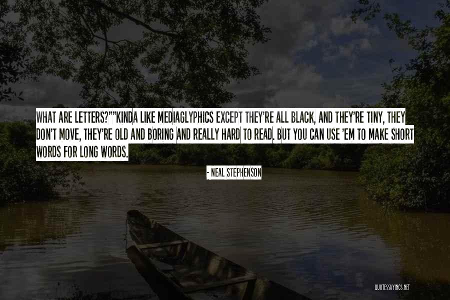 Hard But Short Quotes By Neal Stephenson Hard But Short Quotes By Neal Stephenson