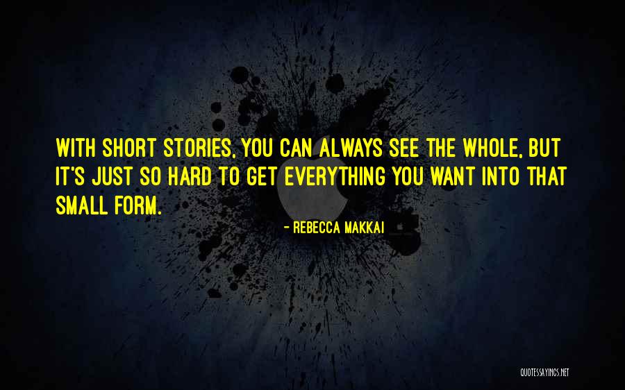 Hard But Short Quotes By Rebecca Makkai Hard But Short Quotes By Rebecca Makkai