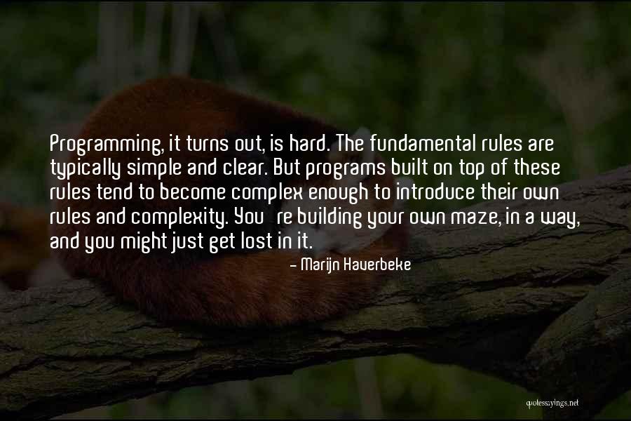 Hard But Simple Quotes By Marijn Haverbeke Hard But Simple Quotes By Marijn Haverbeke