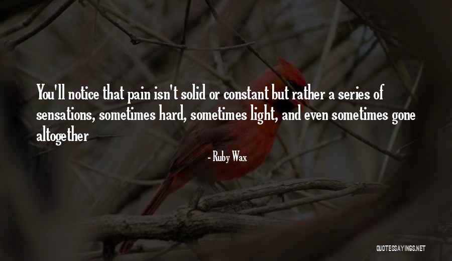 Hard But True Quotes By Ruby Wax Hard But True Quotes By Ruby Wax