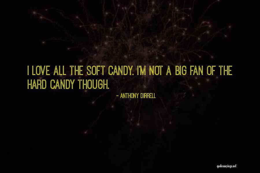 Hard Candy Quotes By Anthony Dirrell Hard Candy Quotes By Anthony Dirrell