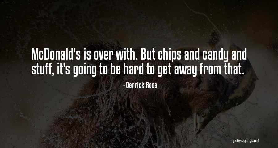 Hard Candy Quotes By Derrick Rose Hard Candy Quotes By Derrick Rose