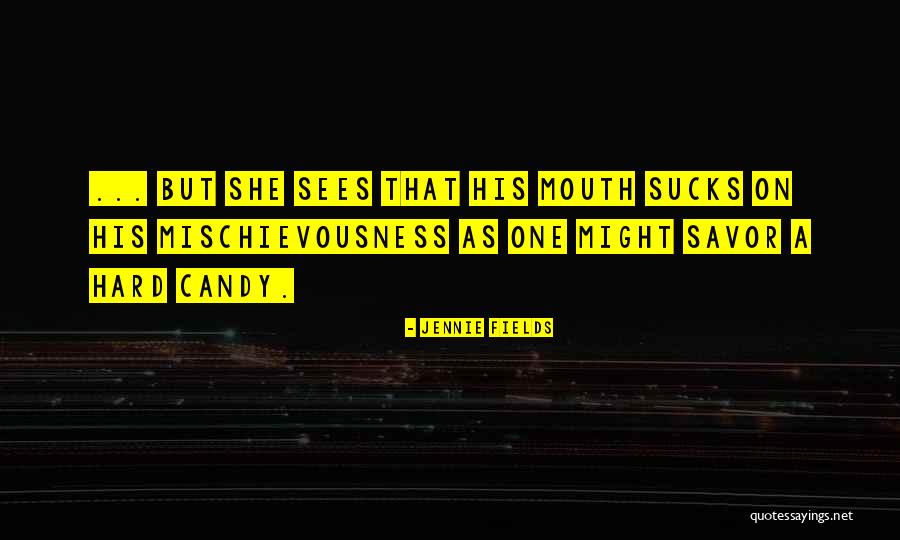 Hard Candy Quotes By Jennie Fields Hard Candy Quotes By Jennie Fields