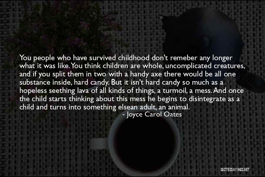 Hard Candy Quotes By Joyce Carol Oates Hard Candy Quotes By Joyce Carol Oates
