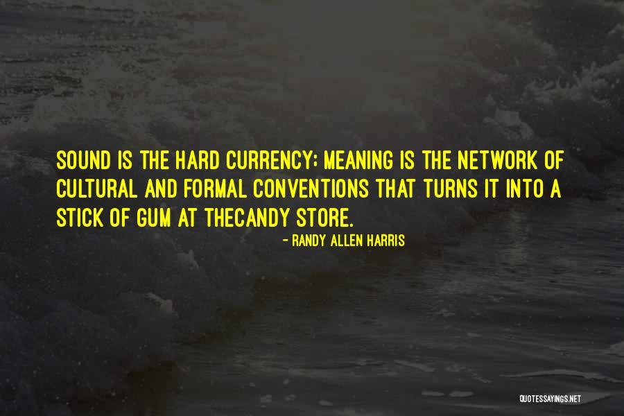 Hard Candy Quotes By Randy Allen Harris Hard Candy Quotes By Randy Allen Harris