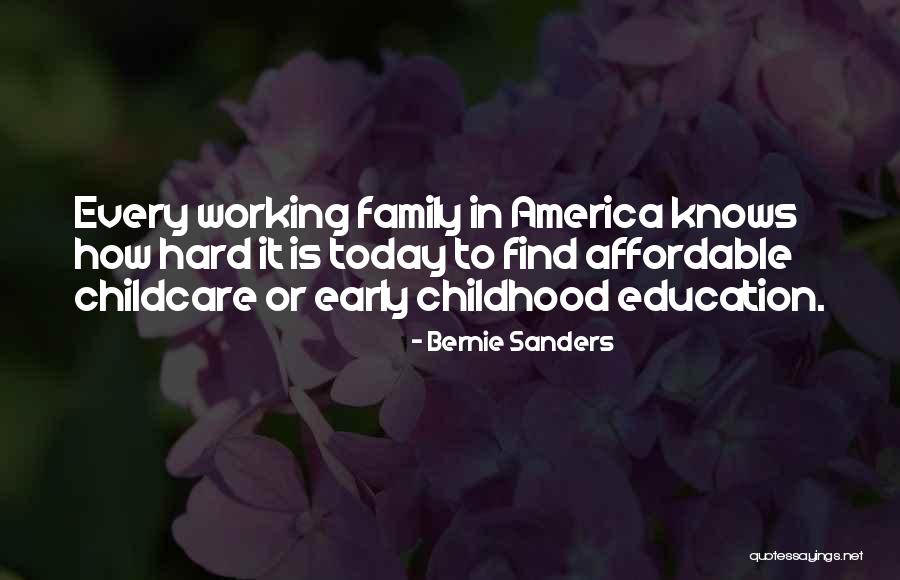 Hard Childhood Quotes By Bernie Sanders