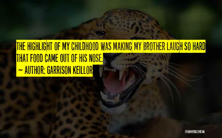 Hard Childhood Quotes By Garrison Keillor