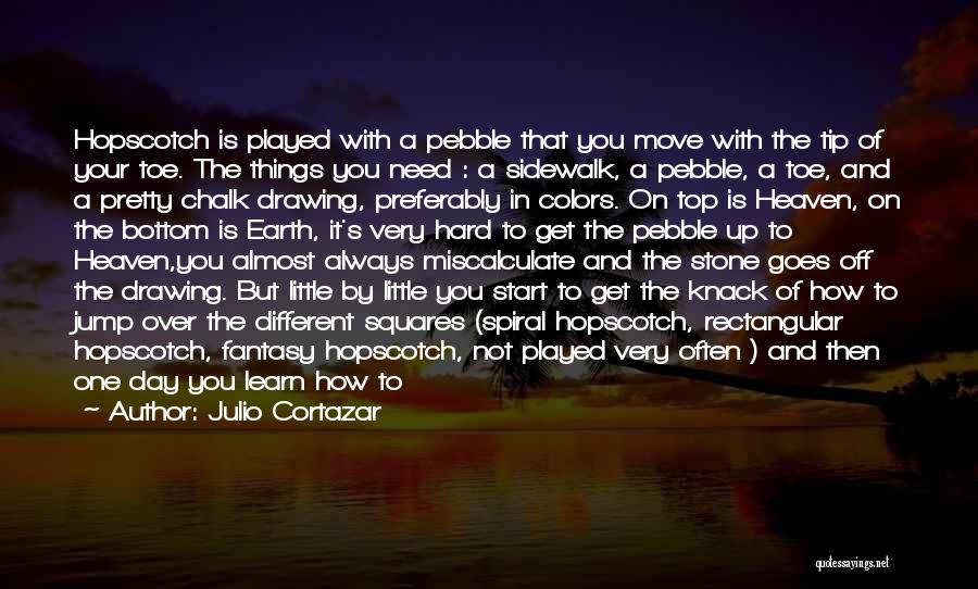 Hard Childhood Quotes By Julio Cortazar Hard Childhood Quotes By Julio Cortazar